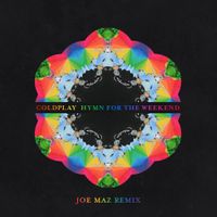Coldplay - Hymn For the Weekend [Joe Maz Remixes] by Joe Maz