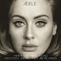 Adele - When We Were Young [DiscoTech Remixes] by Joe Maz