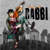 Songs Of The Rabbi: Songs Of The Rabbi: (Physical CD) WHILE SUPPLIES LAST!