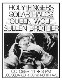 Holy Fingers / Solar Halos / Queen Wolf / Sullen Brother