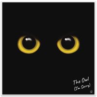 The Owl (I'm Sorry) by Wheelhouse