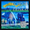 PRE ORDER The Echoes Of Eriskay By The Garry Alexander Ceilidh Band