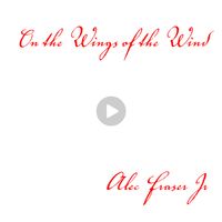 On The Wings Of The Wind by Alec Fraser Jr