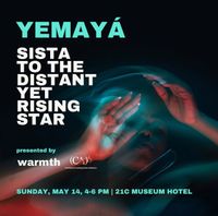 Warmth Culture Presents: YEMAYÁ Sista To The Distant Yet Rising Star