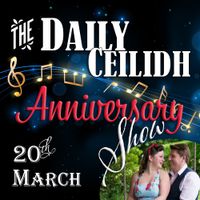 Daily Ceilidh | Anniversary Show