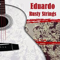 Rusty Strings by Eduardo