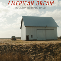 American Dream by Houston Bernard Band
