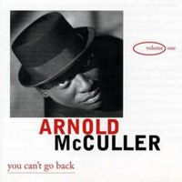 You Can't Go Back by Arnold McCuller