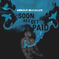 Soon As I Get Paid by Arnold McCuller
