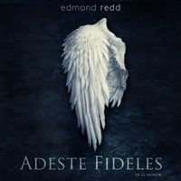 Adeste Fideles by edmond redd
