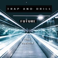 Future Trap by Phat Suspekt