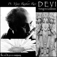 DEVI : Homage to Goddesses by PT. VIJAY RAGHAV RAO