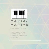 Marta/Martyr by Sarah Dearlove Music