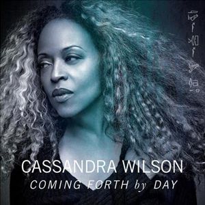 Cassandra Wilson - Coming Forth By Day
