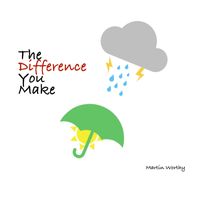 The Difference You Make by Martin Worthy