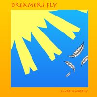 Dreamers Fly by Martin Worthy