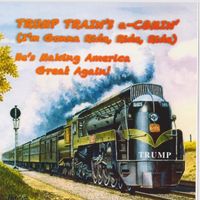 Trump Train's a-Comin' by Aaron Bozwell