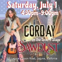 CORDAY at SAWDUST FESTIVAL