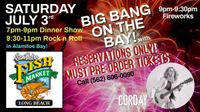 Big Bang On The Bay at SP Fish Market in Long Beach: RESERVATIONS ONLY!