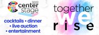 TOGETHER WE RISE - PALM SPRINGS CENTER STAGE EVENT