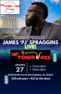 James 'PJ' Spraggins LIVE @ Uptown Jazz Lounge