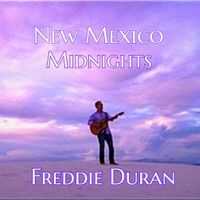 New Mexico Midnights by Freddie Duran