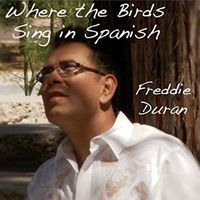 Where the Birds Sing in Spanish by Freddie Duran