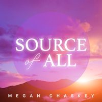 Source of All  by Megan Chaskey