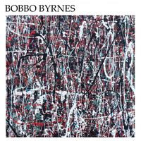 Bobbo Byrnes by Bobbo Byrnes