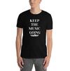 Short-Sleeve T-Shirt "Keep The Music Going" note: sizes run small