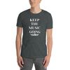 Short-Sleeve T-Shirt "Keep The Music Going" note: sizes run small