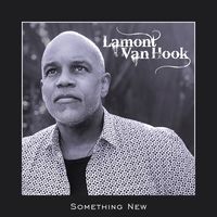 Something New by Lamont Van Hook