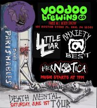 Mayhem Music Promotions Presents The Parishables Death Mental Tour with Anxiety at Best, Little Liar and VerNotica Live at Voodoo Brewing Erie, PA