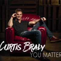 You Matter by Curtis Braly