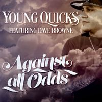 Against All Odds by Young Quicks