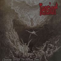 Cleansing Through the Burning Time by Tension*