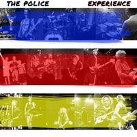 THE POLICE EXPERIENCE- Live in Woonsocket, RI