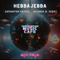 Hebba Jebba Band ft. Amanda B. Perry & Samantha Grimes 
