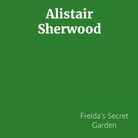 Freida's Secret Garden by Alistair Sherwood