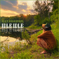 Idle Idle - Alex Regeimbal by Alex Regeimbal