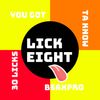 LICK EIGHT