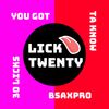 LICK TWENTY