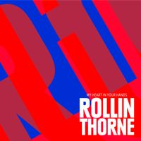 My Heart In Your Hands (Feat. Majo Rodríguez) by Rollin Thorne