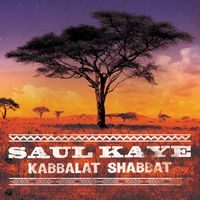 Kabbalat Shabbat by Saul Kaye