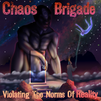 Violating The Norms Of Reality by Chaos Brigade