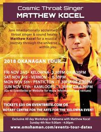 Cosmic Throat Singer Matthew Kocel - Okanagan Tour - Vernon