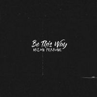 Be This Way by Brian Perrone