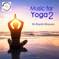 Music for Yoga 2 by Shantha Sri