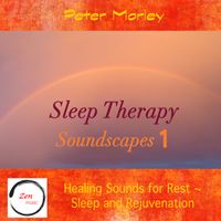 Sleep Therapy Soundscapes 1 by Peter Morley