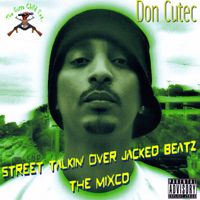 Street Talkin' Over Jacked Beatz The MixCD by Don Cutec